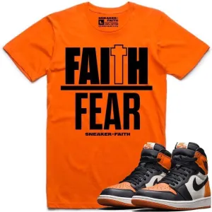 FAITH OVER FEAR Sneaker Tees Shirt to Match - Jordan 1 Shattered Backboard